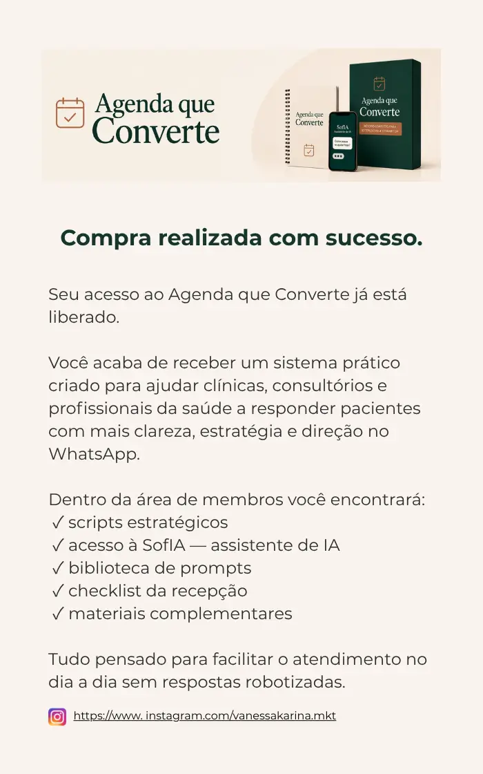 Compra realizada com sucesso do Agenda que Converte para clínicas e consultórios com acesso imediato aos materiais e à assistente de IA SofIA.